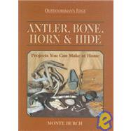Antler, Bone, Horn & Hide