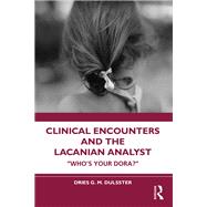 Clinical Encounters and the Lacanian Analyst