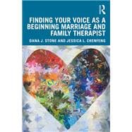 Finding Your Voice As a Beginning Marriage and Family Therapist