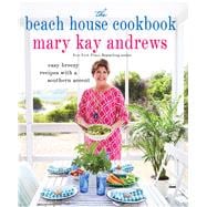 The Beach House Cookbook