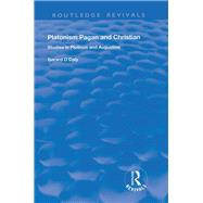 Platonism Pagan and Christian