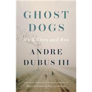 Ghost Dogs On Killers and Kin