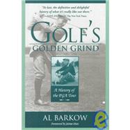 Golf's Golden Grind: A History of the Tour