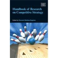 Handbook of Research Competitive Strategy