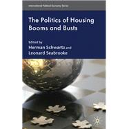 The Politics of Housing Booms and Busts