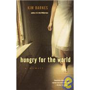 Hungry for the World A Memoir
