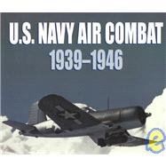 U.S. Navy Air Combat: 1939-1946