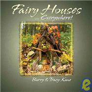 Fairy Houses . . . Everywhere!