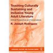 Teaching Culturally Sustaining and Inclusive Young Adult Literature