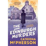 The Edinburgh Murders A dark tour-de-force by bestselling historical crime fiction queen