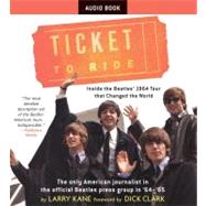 Ticket to Ride Inside the Beatles' 1964 Tour That Changed the World