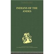 Indians of the Andes: Aymaras and Quechuas