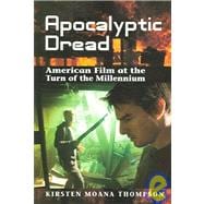 Apocalyptic Dread: American Film at the Turn of the Millennium