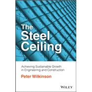 The Steel Ceiling Achieving Sustainable Growth in Engineering and Construction