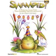 Swamped! A Musical About Friendship, Tolerance and Change Book/Online Media