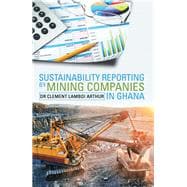 Sustainability Reporting by Mining Companies in Ghana