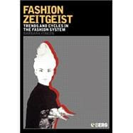 Fashion Zeitgeist Trends and Cycles in the Fashion System