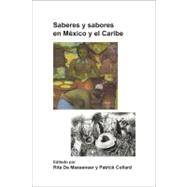Saberes y sabores en Mexico y el Caribe / Knowledge and flavors in Mexico and the Caribbean