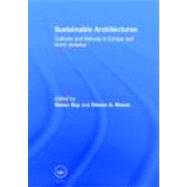 Sustainable Architectures: Critical explorations of green building practice in Europe and North America