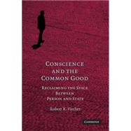 Conscience and the Common Good