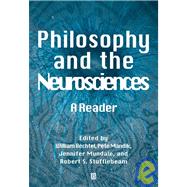 Philosophy and the Neurosciences A Reader