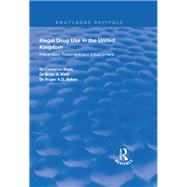 Illegal Drug Use in the United Kingdom: Prevention, Treatment and Enforcement