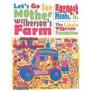 Let'S Go See Mother Wilkerson's Farm