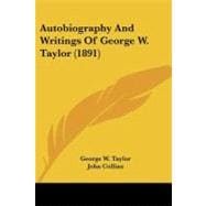 Autobiography and Writings of George W. Taylor