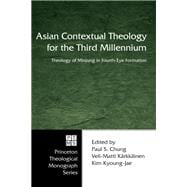 Asian Contextual Theology for the Third Millennium: Theology of Minjung in Fourth-Eye Formation