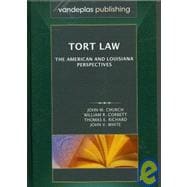 Tort Law : The American and Louisiana Perspectives