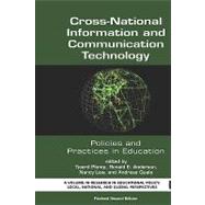 Cross-National Information and Communication Technology: Policies and Practices in Education