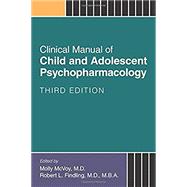 Clinical Manual of Child and Adolescent Psychopharmacology