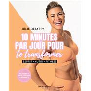 10 minutes par jour pour te transformer