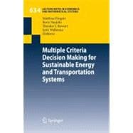 Multiple Criteria Decision Making for Sustainable Energy and Transportation Systems