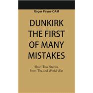 Dunkirk The First of Many Mistakes