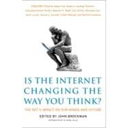 Is the Internet Changing the Way You Think? : The Net's Impact on Our Minds and Future