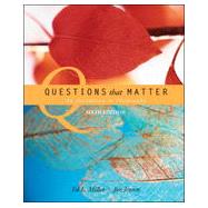 Questions that Matter: An Invitation to Philosophy, 6th Edition