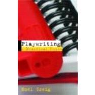 Playwriting: A Practical Guide,9780415310444