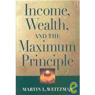 Income, Wealth, and the Maximum Principle