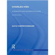 Charles Ives: A Research and Information Guide