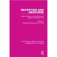 Reception and Response: Hearer Creativity and the Analysis of Spoken and Written Texts
