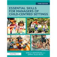 Essential Skills for Managers of Child-Centred Settings