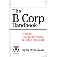 The B Corp Handbook, 1st Edition