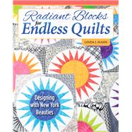 Radiant Blocks for Endless Quilts