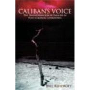 Caliban's Voice: The Transformation of English in Post-Colonial Literatures