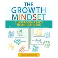 The Growth Mindset Classroom-ready Resource Book