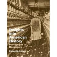 Insights into American History Photographs as Documents