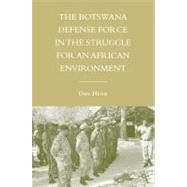 Botswana Defense Force in the Struggle for an African Environment