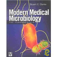 Modern Medical Microbiology : The Fundamentals