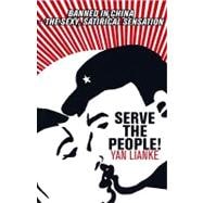 Serve the People! A Novel